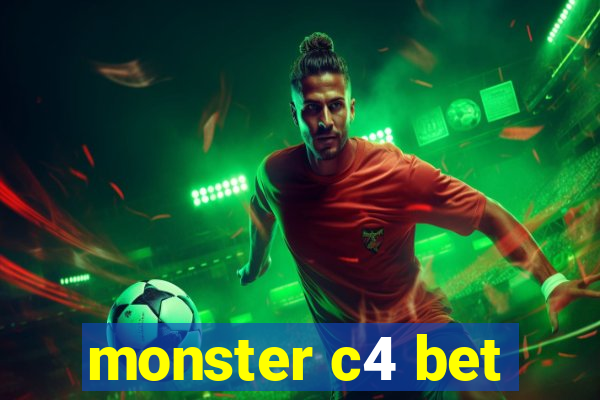 monster c4 bet