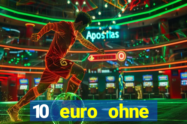 10 euro ohne einzahlung casino 2020