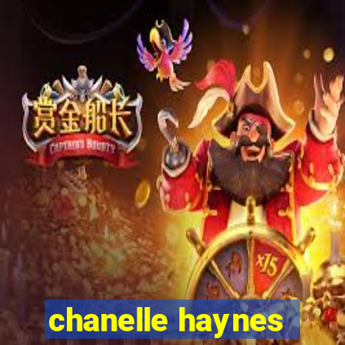 chanelle haynes