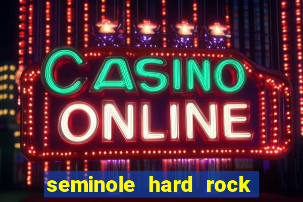 seminole hard rock hotel & casino tampa tampa fl