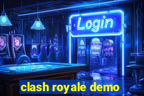 clash royale demo