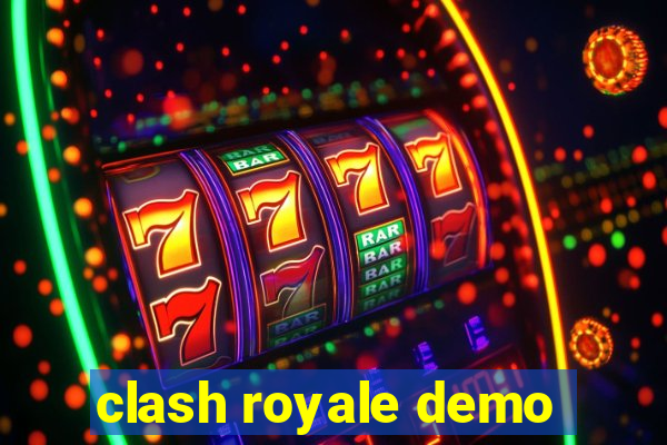 clash royale demo