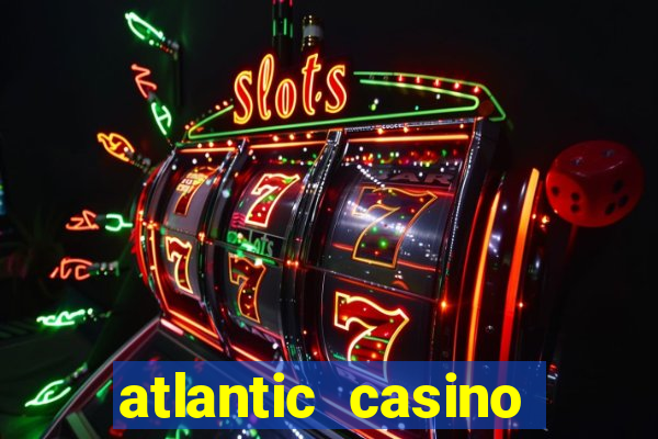 atlantic casino atlantic city