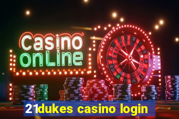 21dukes casino login