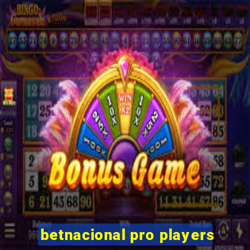 betnacional pro players