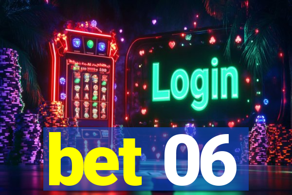 bet 06