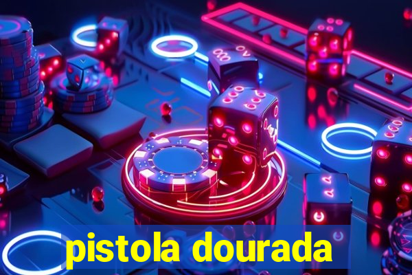 pistola dourada