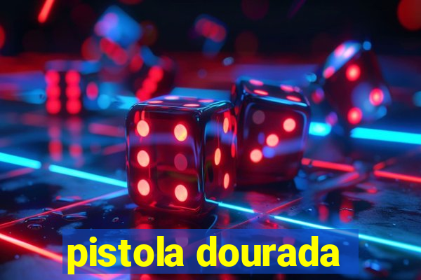 pistola dourada