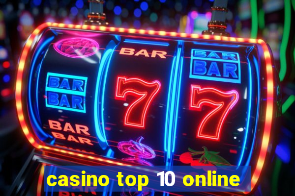 casino top 10 online