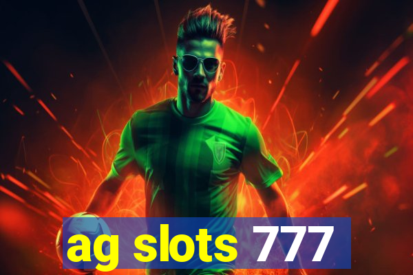 ag slots 777