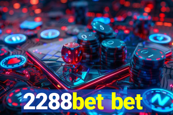 2288bet bet