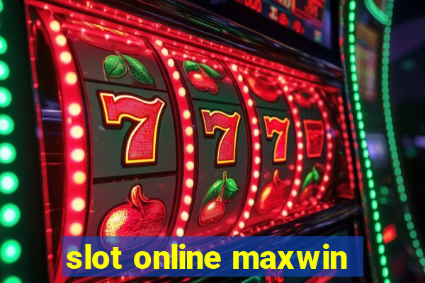 slot online maxwin