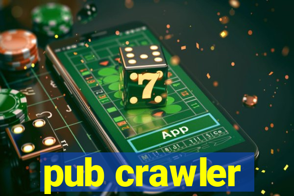 pub crawler