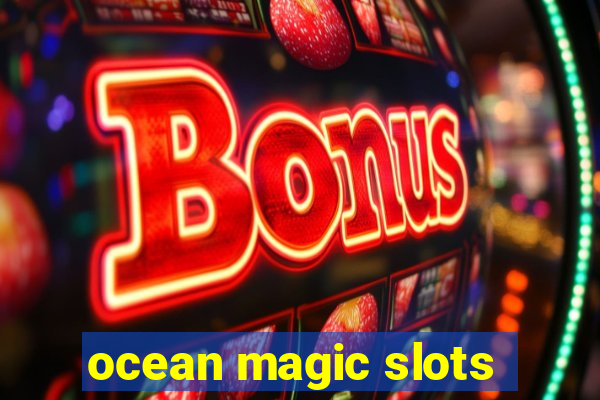 ocean magic slots