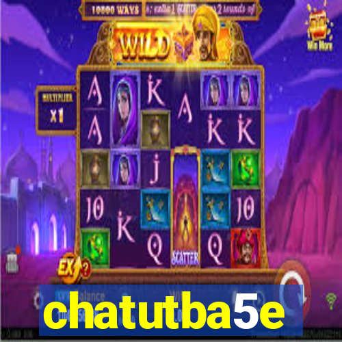 chatutba5e