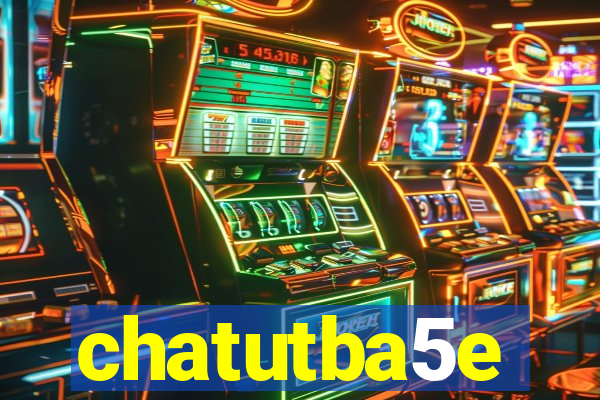 chatutba5e