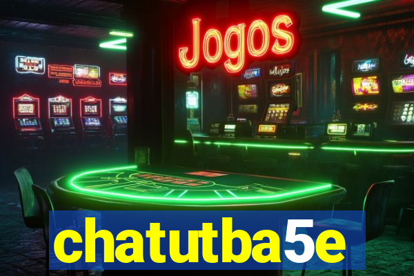 chatutba5e