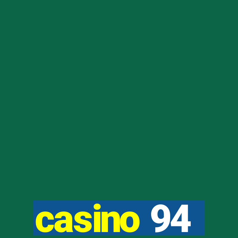 casino 94