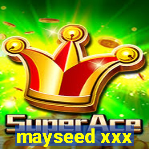 mayseed xxx