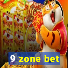 9 zone bet