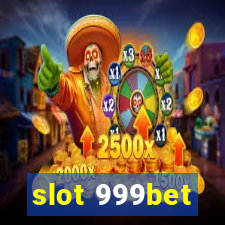 slot 999bet