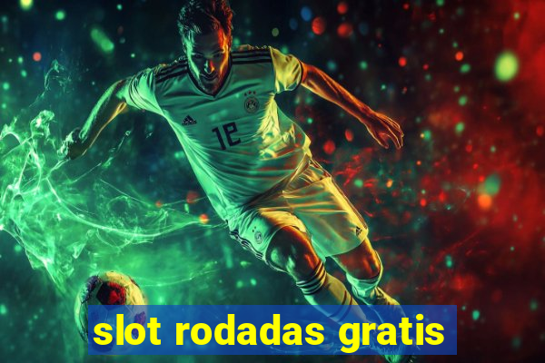 slot rodadas gratis