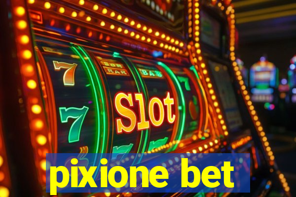 pixione bet