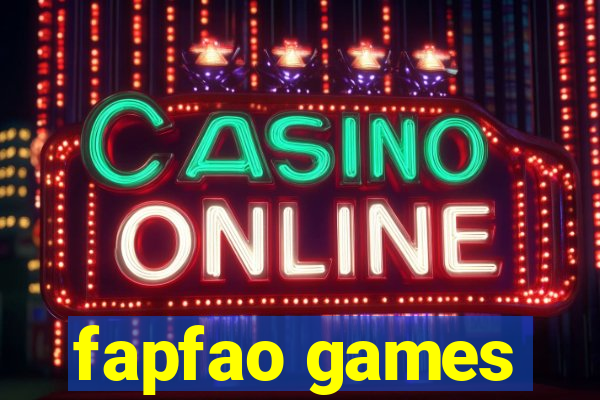 fapfao games