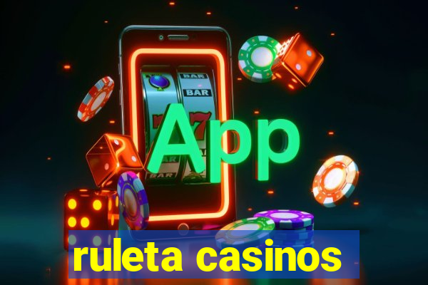 ruleta casinos