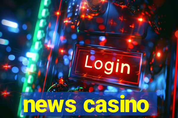 news casino