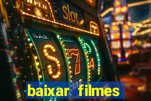 baixar filmes torrents dublados