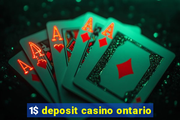 1$ deposit casino ontario