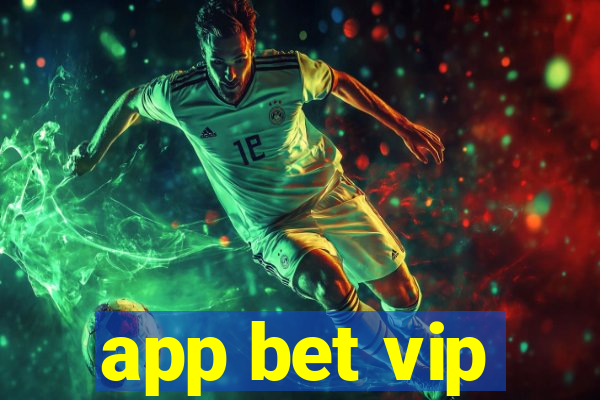 app bet vip