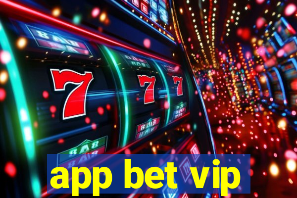 app bet vip