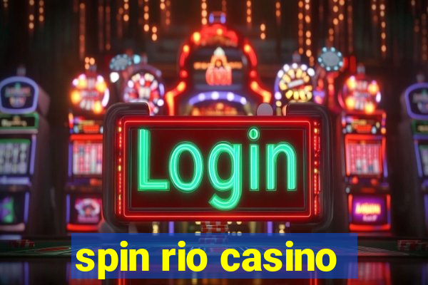 spin rio casino