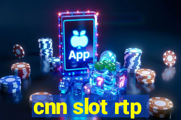 cnn slot rtp