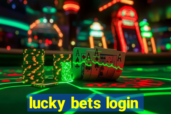 lucky bets login