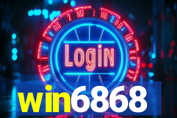 win6868