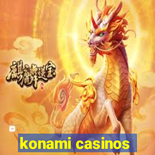 konami casinos