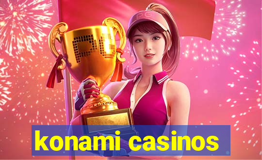 konami casinos