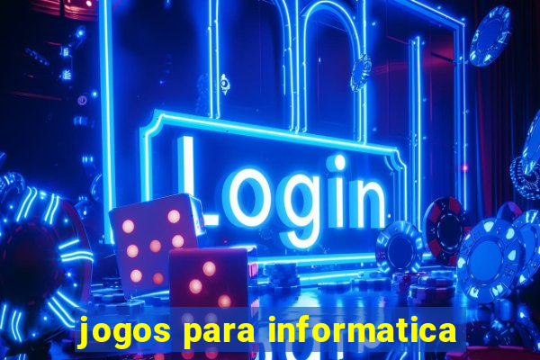 jogos para informatica