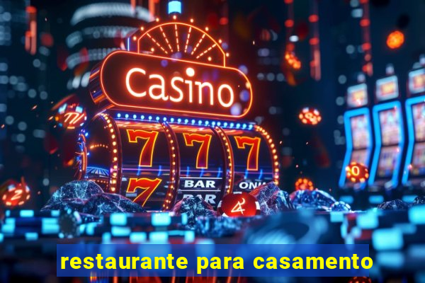 restaurante para casamento