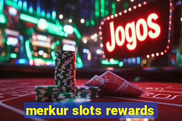 merkur slots rewards