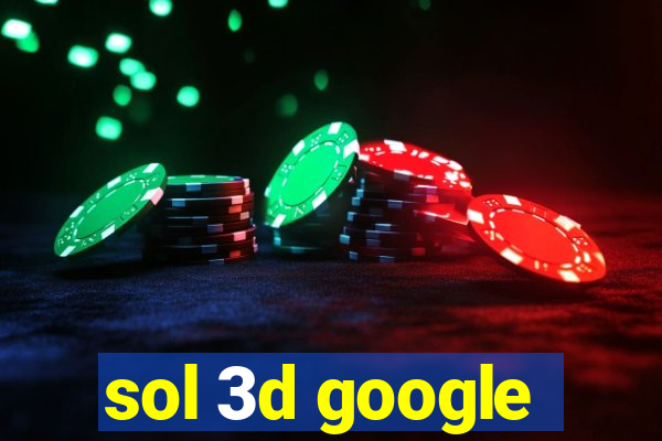 sol 3d google