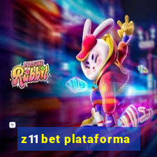 z11 bet plataforma