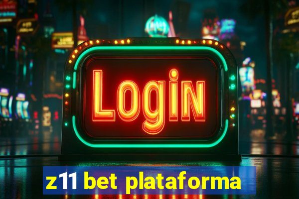 z11 bet plataforma