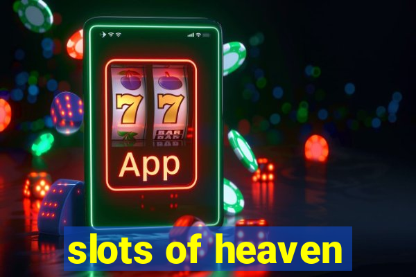 slots of heaven