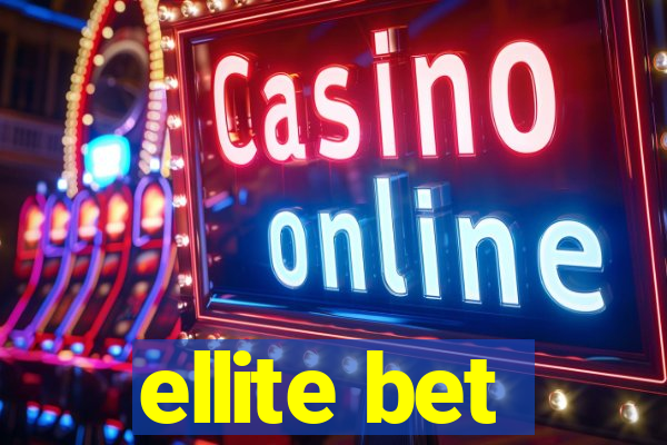 ellite bet