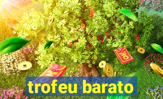 trofeu barato