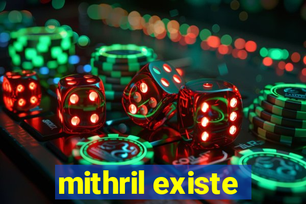 mithril existe